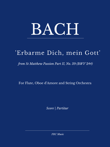 Aria: Erbarme Dich, mein Gott from Matthäuspassion (Flute Solo, Oboe d'Amore and Strings) (arr. Flavio Regis Cunha)