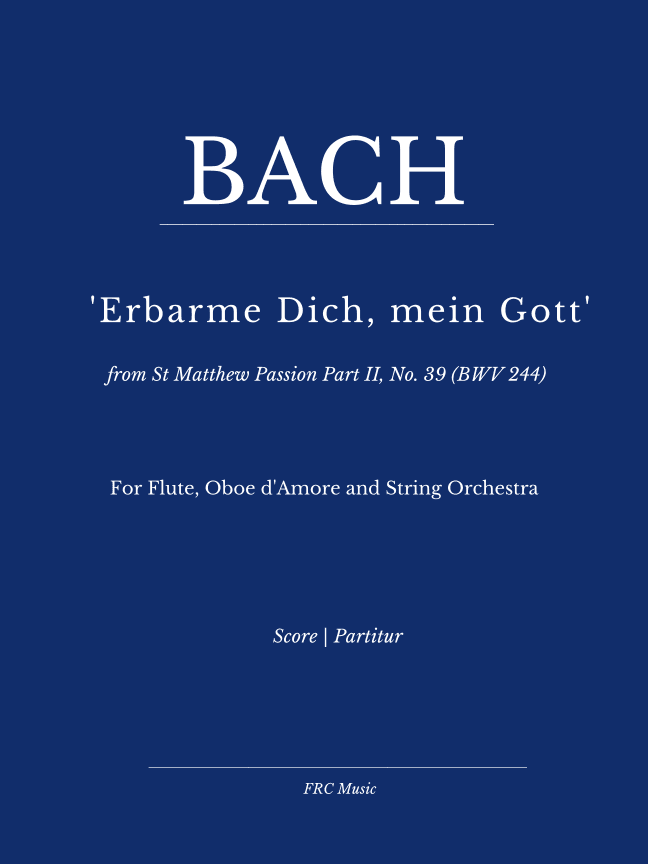 Aria: Erbarme Dich, mein Gott from Matthäuspassion (Flute Solo, Oboe d'Amore and Strings) (arr. Flavio Regis Cunha)