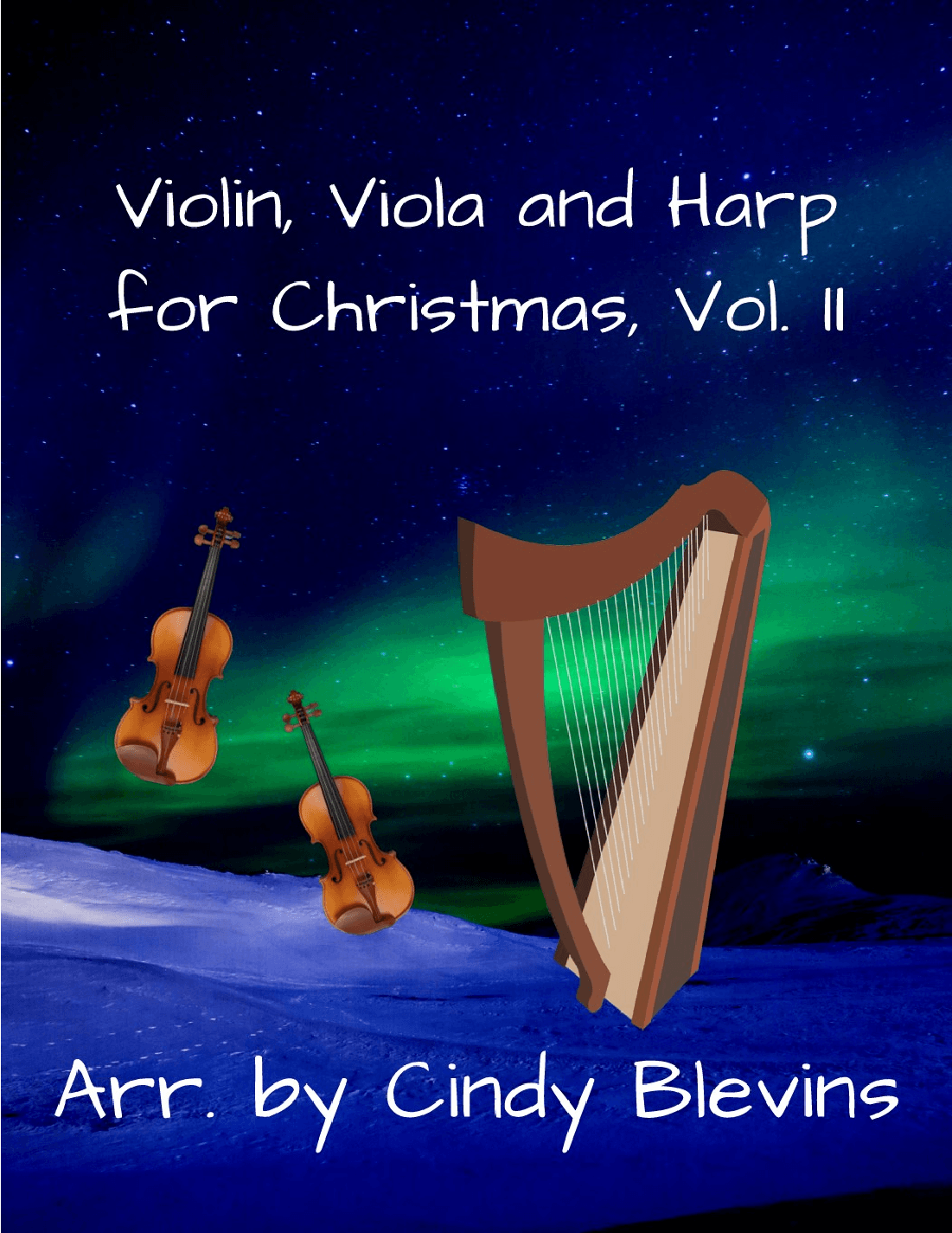 Violin, Viola and Harp for Christmas, Vol. II (arr. Cindy Blevins)