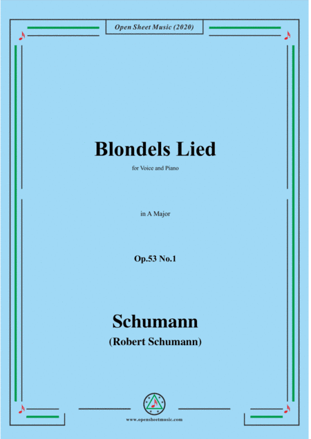 Schumann-Blondels Lied,Op.53 No.1,in A Major,for Voice&Piano (arr. MSM)