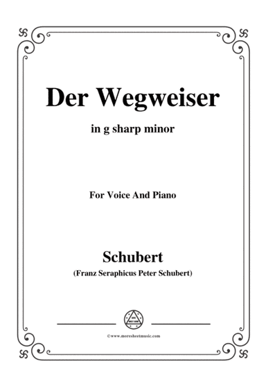 Schubert-Der Wegweiser,from 'Winterreise',Op.89(D.911) No.20,in g sharp minor,for Voice&Pno (arr. MSM)