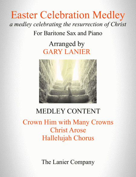 EASTER CELEBRATION MEDLEY (for Baritone Sax and Piano with Baritone Sax Part) (arr. Gary Lanier)