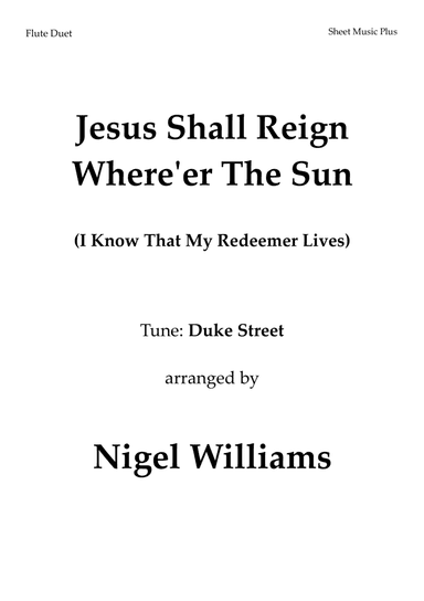 Jesus Shall Reign Where'er the Sun, for Flute Duet (arr. Nigel Williams)