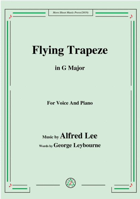 Alfred Lee-Flying Trapeze,in G Major,for Voice&Piano (arr. MSM)