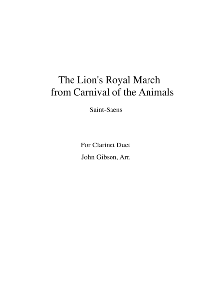 The Lion's Royal March from Carnival of the Animals by Saint-Saens for clarinet duet (arr. John Gibson)