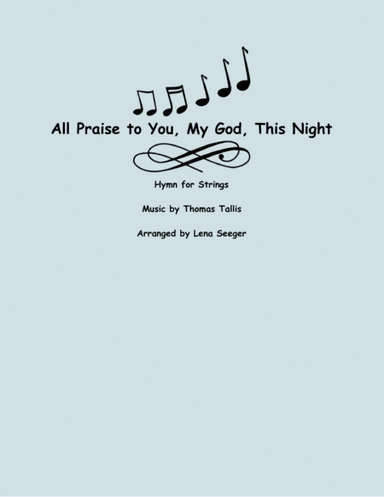 All Praise to You, My God, This Night (arr. Lena Seeger)