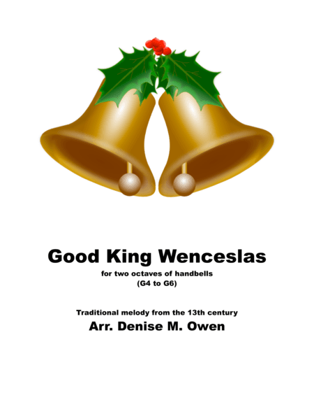 Good King Wenceslas for two octaves of handbells (arr. Denise M. Owen)