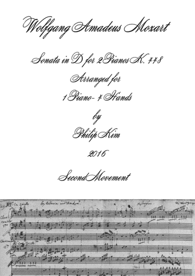 Mozart Sonata in D, K. 448 for 2 Pianos (2nd movement) Arranged for 1 piano-4 hands by Philip Kim (arr. Philip Kim)