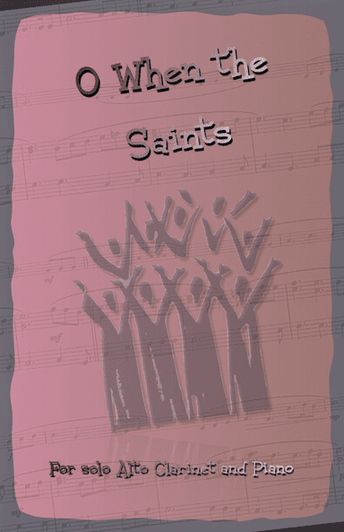 O When the Saints, Gospel Song for Alto Clarinet and Piano (arr. David McKeown)