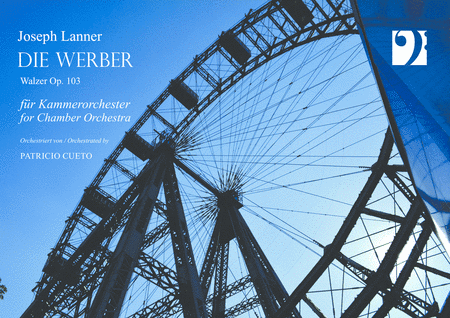 Die Werber - Walz Op. 103 for chamber orchestra (arr. Patricio Cueto)