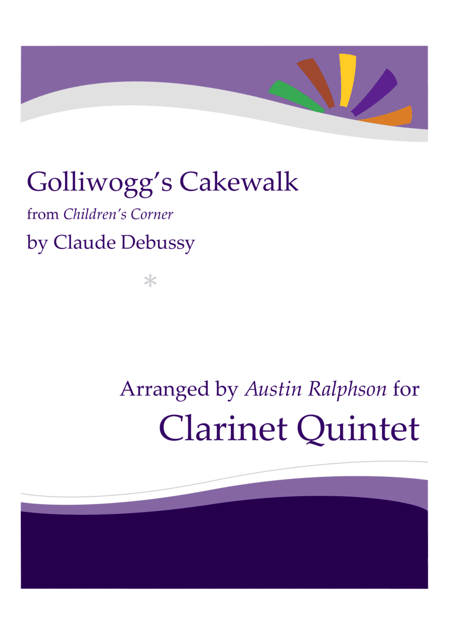 Golliwogg's Cakewalk - clarinet quintet (arr. Austin Ralphson)