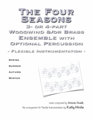 The Four Seasons - 3- or 4-part Woodwind &/or Brass Ensemble with Optional Percussion - Flexible Ins (arr. Kathy Hirche)