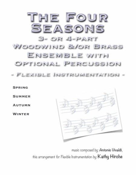The Four Seasons - 3- or 4-part Woodwind &/or Brass Ensemble with Optional Percussion - Flexible Ins (arr. Kathy Hirche)