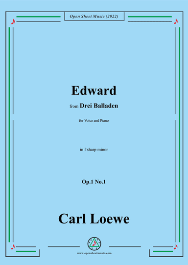 Loewe-Edward,in f sharp minorr,Op.1 No.1,from Drei Balladen,for Voice and Piano (arr. OSM Press)