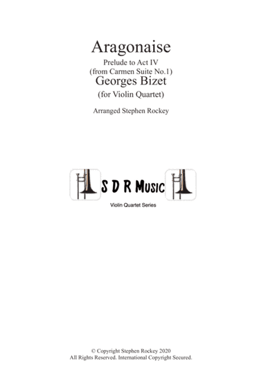 Aragonaise from Carmen for Violin Quartet (arr. Stephen Rockey)