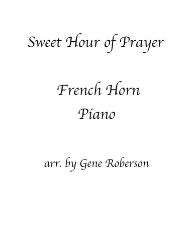 Sweet Hour of Prayer Fr Horn with piano (arr. Gene Roberson)