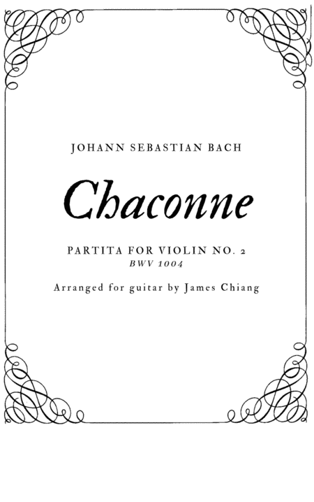 Chaconne (BWV 1004) for classical guitar (arr. James Chiang)