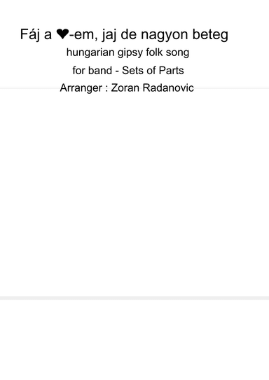 Fáj a szívem, jaj de nagyon beteg - for band (arr. Zoran Radanovic)