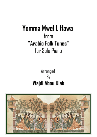 Yomma Mwel-el Hawa - يما مويل الهوا (piano solo) (arr. Wajdi Abou Diab)