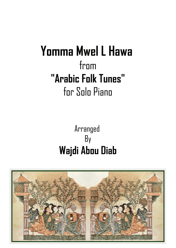 Yomma Mwel-el Hawa - يما مويل الهوا (piano solo) (arr. Wajdi Abou Diab)