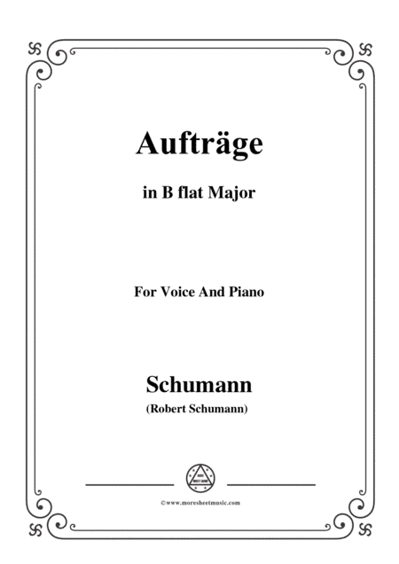 Schumann-Aufträge,in B flat Major,Op.77,No.5,for Voice and Piano (arr. MSM)