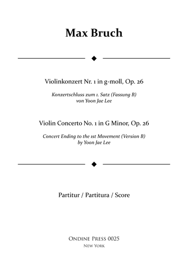 Bruch: Violin Concerto No.1 in G Minor: I. concert ending by Yoon Jae Lee (Version B for Piano), Op.