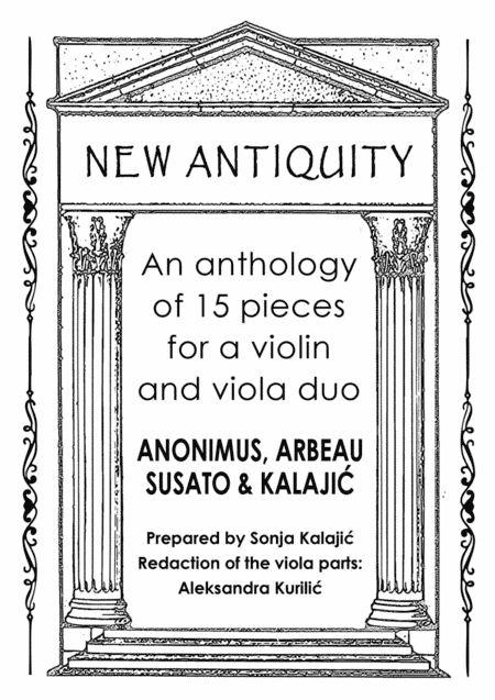 New Antiquity - An anthology of 15 pieces for violin and viola duo (arr. Sonja Kalajic)