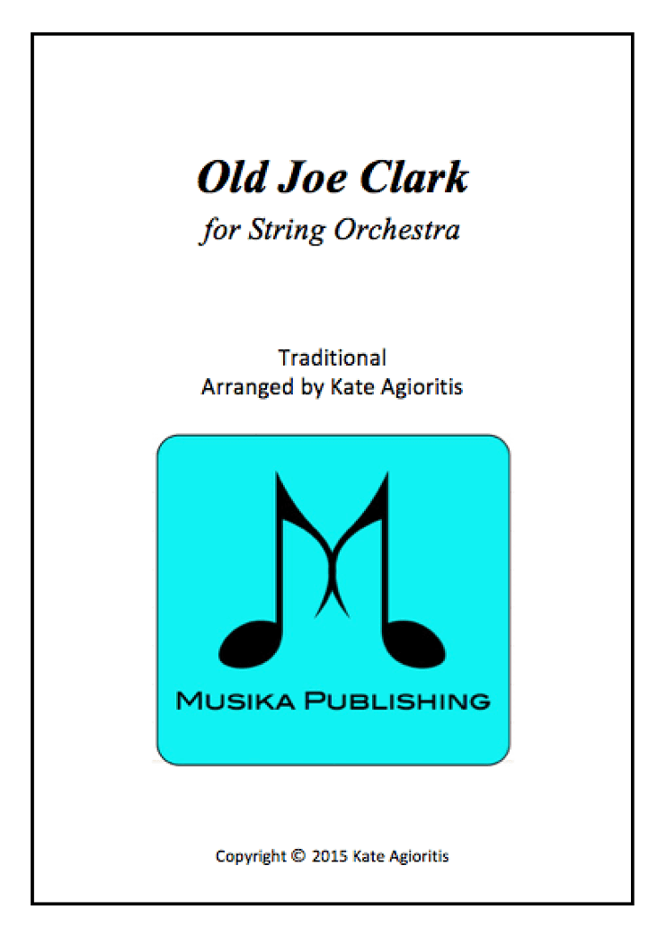 Old Joe Clark - for String Orchestra (arr. Kate Agioritis)