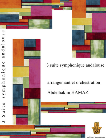 3 suite symphonique andalouse (arr. Abdelhakim HAMAZ)