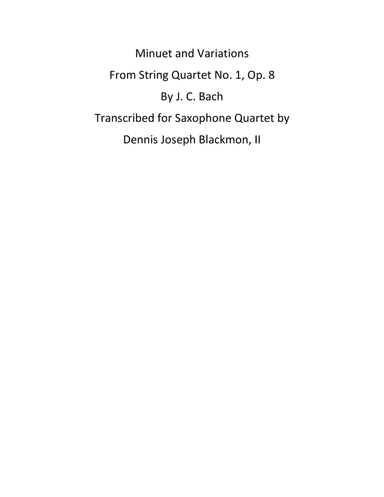 Minuet and Variations from String Quartet No. 1 op 8 by J. C. Bach (arr. Dennis Joseph Blackmon, II)