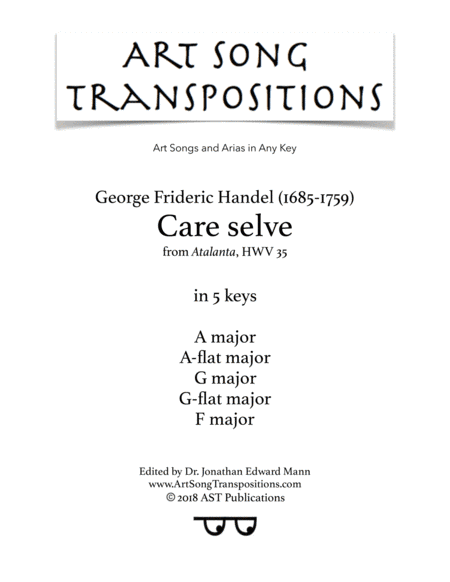 HANDEL: Care selve (transposed to 5 keys: A, A-flat, G, G-flat, F major) (arr. ArtSongTranspositions.com)