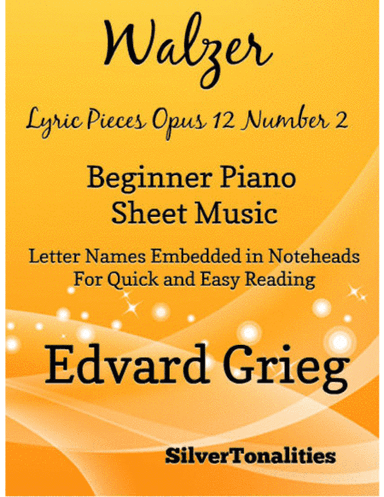 Walzer Lyric Pieces Opus 12 Number 2 Beginner Piano Sheet Music (arr. SilverTonalities)