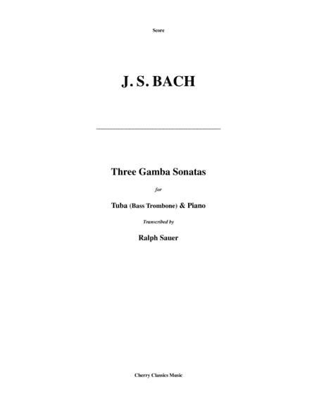 Three Gamba Sonatas for Tuba/Bass Trombone and Piano (arr. Sauer, Ralph)