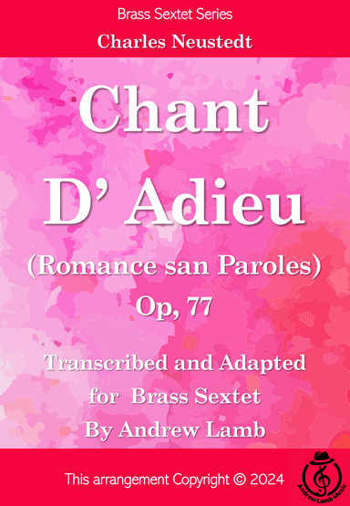 Charles Neustedt |Chant d’Adieu (Romance sans Paroles), Op. 77 | for Brass Sextet (arr. Andrew Lamb)