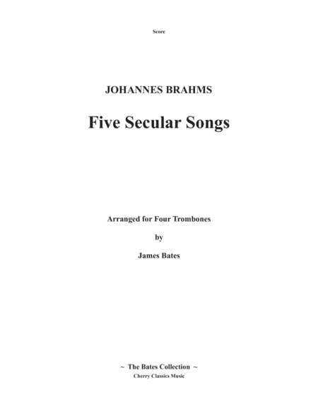Five Secular Songs for Trombone Quartet (arr. James Bates)