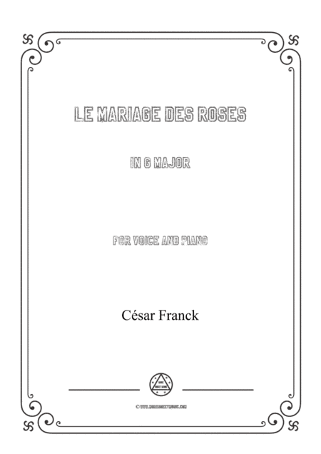 Franck-Le mariage des roses in G Major,for voice and piano (arr. MSM)