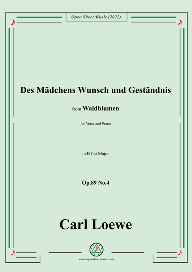 Loewe-Des Mädchens Wunsch und Geständnis,Op.89 No.4,in B flat Major (arr. OSM Press)