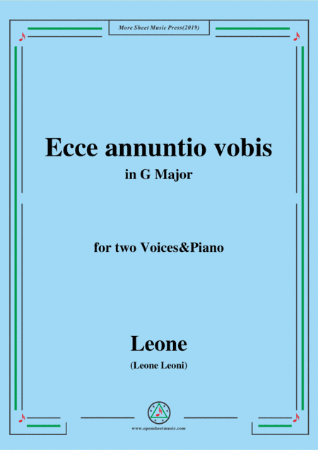 Leoni-Ecce annuntio vobis,in G Major,for two Voices&Piano (arr. MSM)