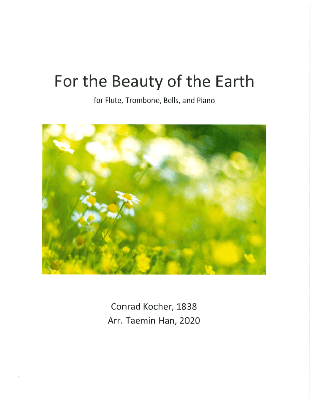 For the Beauty of the Earth (arr. Taemin Han)