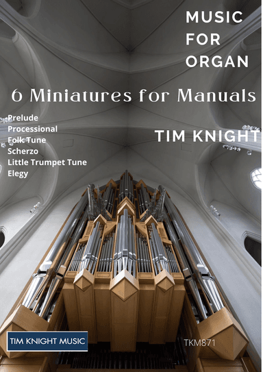Organ Music - Six miniatures for manuals