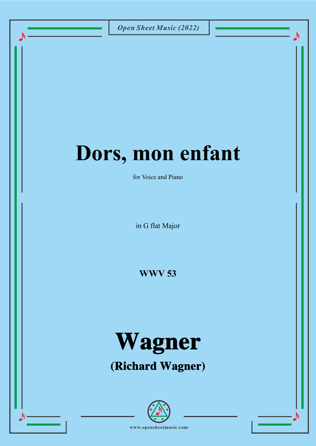 R. Wagner-Dors,mon enfant(Sleep,My Child;Schlafe,mein Kind!),WWV 53,in G flat Major (arr. OSM Press)