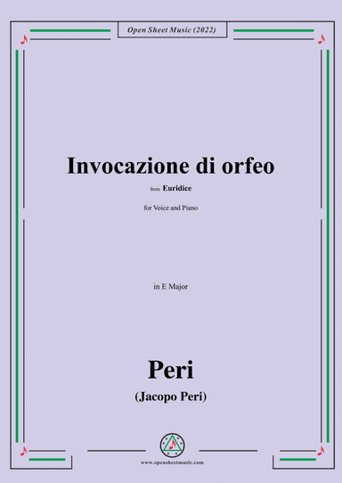 Peri-Invocazione di orfeo,from Euridice,in E Major,for Voice and Piano (arr. Open Cloud)