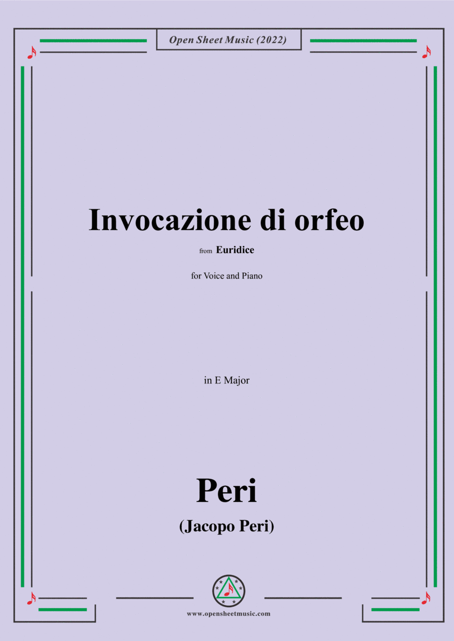 Peri-Invocazione di orfeo,from Euridice,in E Major,for Voice and Piano (arr. Open Cloud)