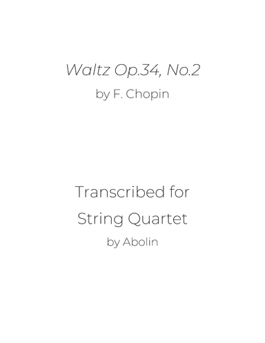 Chopin: Waltz Op.34, No.2 - String Quartet (arr. Abolin)