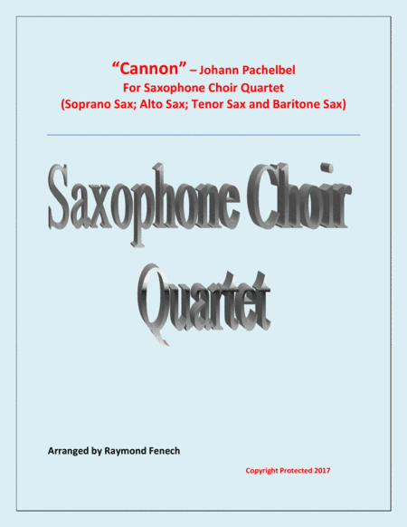 Canon - Johann Pachebel (Saxophone Choir Quartet) (arr. Raymond Fenech)