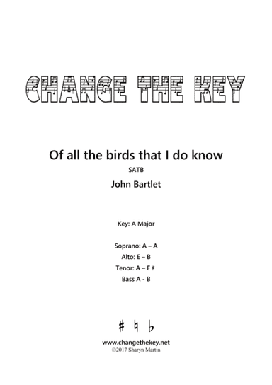 Of all the birds that I do know - A Major (arr. Change the Key)