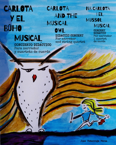 CARLOTA AND THE MUSICAL OWL (Didactic concert for narrator and string quartet) (arr. Jose Peñarroja Pérez)