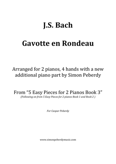 Gavotte en Rondeau (J.S. Bach) for 2 pianos (additional piano part by Simon Peberdy) (arr. Simon Peberdy)
