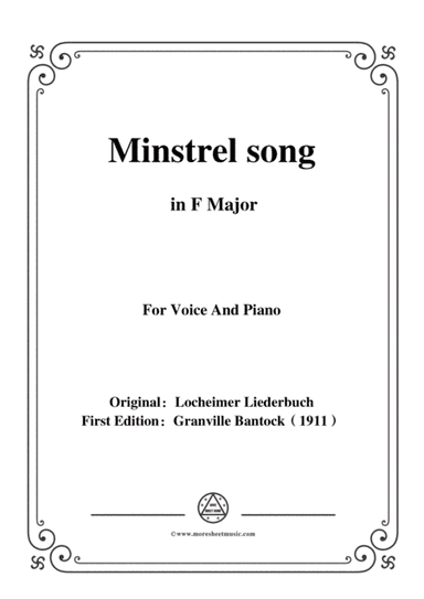 Bantock-Folksong,Minstrel song(Minnelied),in F Major,for Voice and Piano (arr. MSM)