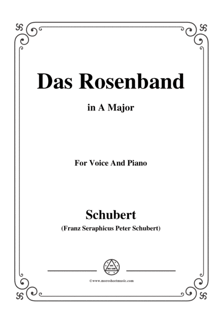 Schubert-Das Rosenband(The Rosy Ribbon),D.280,in A Major,for Voice&Piano (arr. MSM)